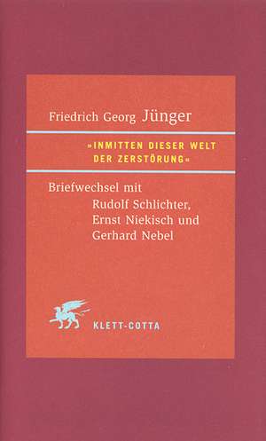 Inmitten dieser Welt der Zerstörung de Friedrich G Jünger