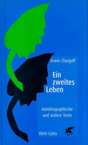 Ein zweites Leben de Erwin Chargaff