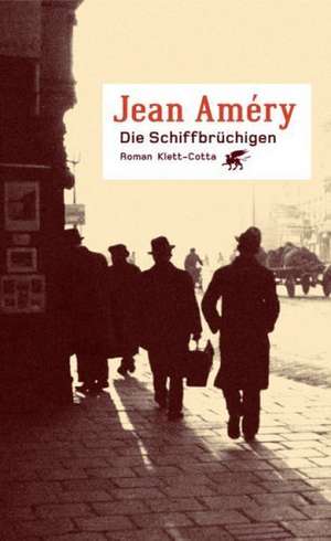 Die Schiffbrüchigen de Jean Améry