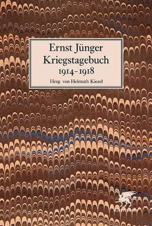 Kriegstagebuch 1914-1918 de Ernst Jünger