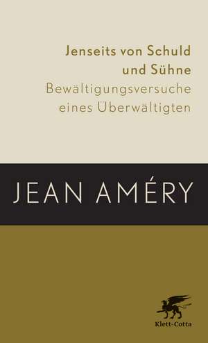 Jenseits von Schuld und Sühne de Jean Améry