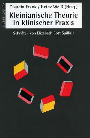 Kleinianischen Theorien in klinischer Praxis de Claudia Frank