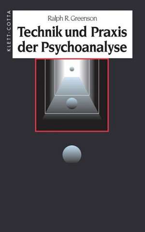 Technik und Praxis der Psychoanalyse de Ralph R. Greenson