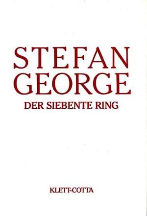 Der Siebente Ring de Stefan George