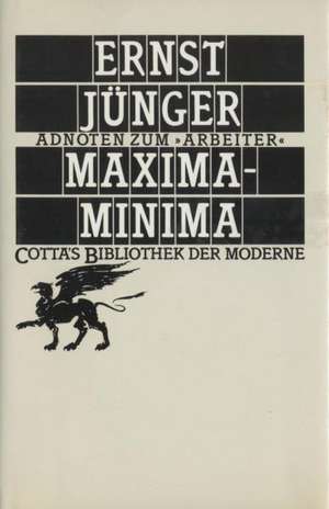 Maxima, Minima de Ernst Jünger