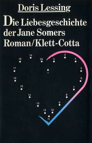 Die Liebesgeschichte der Jane Somers de Doris Lessing