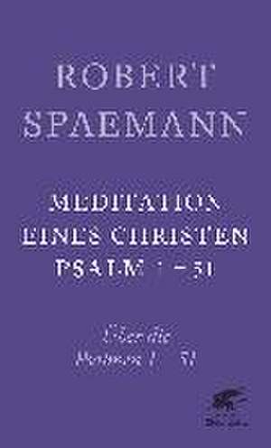 Meditationen eines Christen de Robert Spaemann