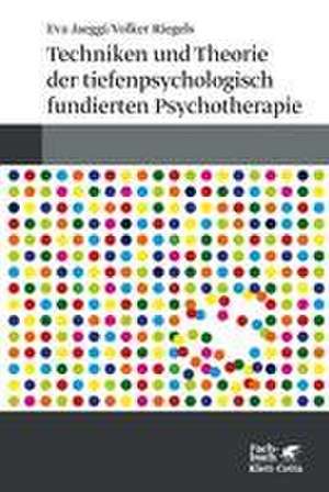 Techniken und Theorien der tiefenpsychologisch fundierten Psychotherapie de Eva Jaeggi