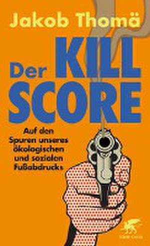 Der Kill-Score de Jakob Thomä