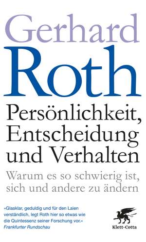 Persönlichkeit, Entscheidung und Verhalten de Gerhard Roth