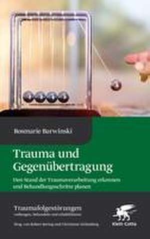 Trauma und Gegenübertragung de Rosmarie Barwinski