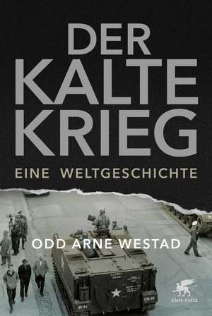 Der Kalte Krieg de Odd Arne Westad