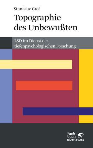 Topographie des Unbewussten de Stanislav Grof