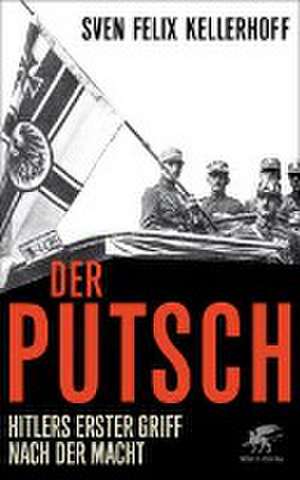 Der Putsch de Sven Felix Kellerhoff