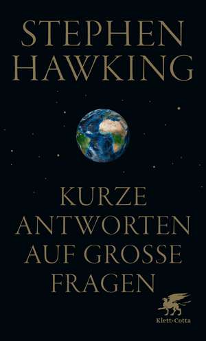 Kurze Antworten auf große Fragen de Stephen Hawking