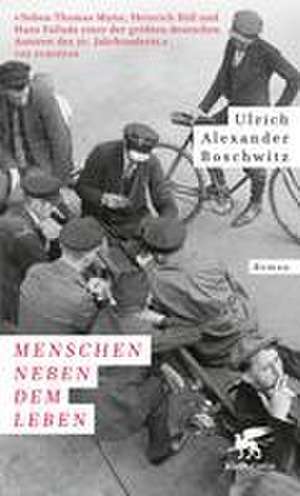 Menschen neben dem Leben de Ulrich Alexander Boschwitz