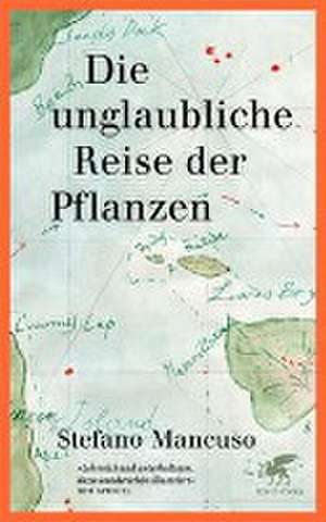 Die unglaubliche Reise der Pflanzen de Stefano Mancuso