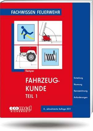 Fachwissen Feuerwehr Fahrzeugkunde Teil 1 de Hans Kemper