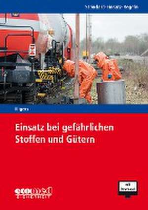 Standard-Einsatz-Regeln: Einsatz bei gefährlichen Stoffen und Gütern de Christian Illigens