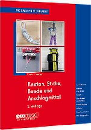 Knoten, Stiche, Bunde und Anschlagmittel de Christof Linde