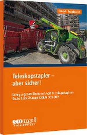 Teleskopstapler - aber sicher! de Thomas Haupt