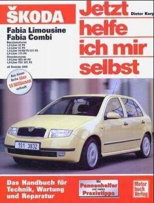 Skoda Fabia ab Modelljahr 2000. Jetzt helfe ich mir selbst de Dieter Korp