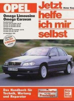 Opel Omega Limousine / Caravan. Jetzt helfe ich mir selbst de Dieter Korp