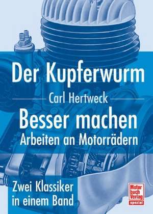 Der Kupferwurm & Besser machen de Carl Hertweck