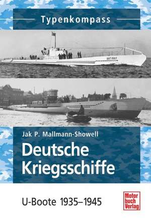 Deutsche Kriegsschiffe de Jak P. Mallmann Showell