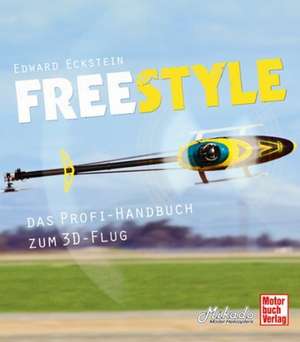 Freestyle - das Profi-Handbuch zum 3D-Flug de Edward Eckstein