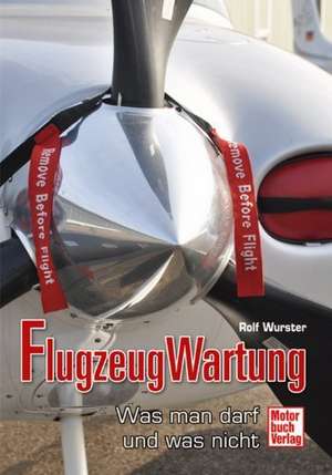 Flugzeugwartung de Rolf Wurster