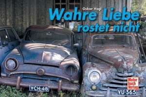 Wahre Liebe rostet nicht de Oskar Vogl