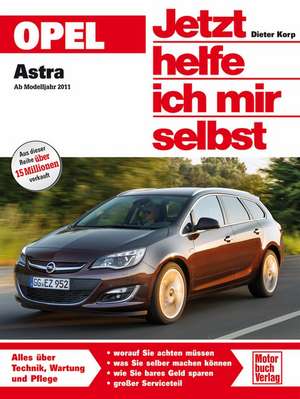 Opel Astra ab Modelljahr 2011 de Dieter Korp