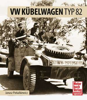 VW Kübelwagen Typ 82 de Janusz Piekalkiewicz