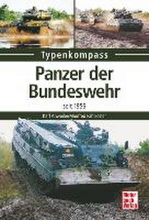 Panzer der Bundeswehr seit 1956 de Karl Anweiler