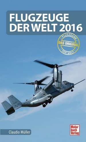 Flugzeuge der Welt 2016 de Claudio Müller