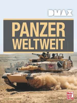 DMAX Panzer weltweit de Alexander Lüdeke