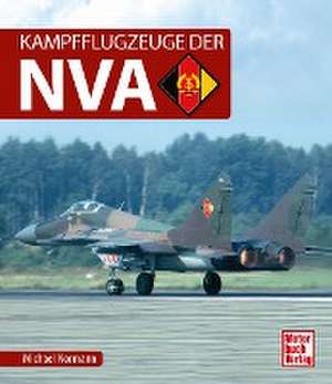 Kampfflugzeuge der NVA de Michael Normann