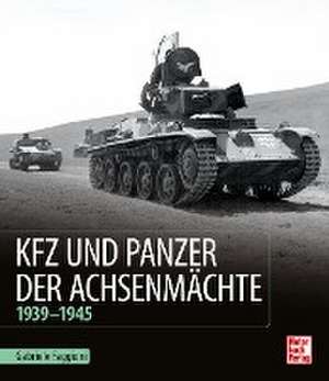 Kfz und Panzer der Achsenmächte de Gabriele Faggioni