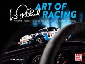 Walter Röhrl - Art of Racing de Frank Zinkewitz