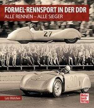 Formel-Rennsport in der DDR de Lutz Blütchen