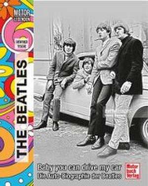 Motorlegenden - The Beatles de Siegfried Tesche