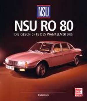 NSU Ro 80 de Dieter Korp