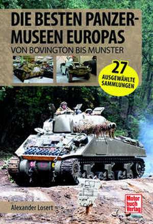 Die besten Panzermuseen Europas de Alexander Losert