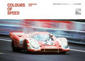 Colours of Speed. Porsche 917 de Porsche Museum