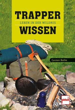 Trapperwissen de Carsten Bothe