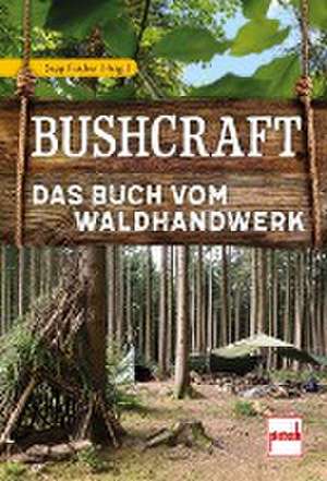 Bushcraft de Sepp Fischer