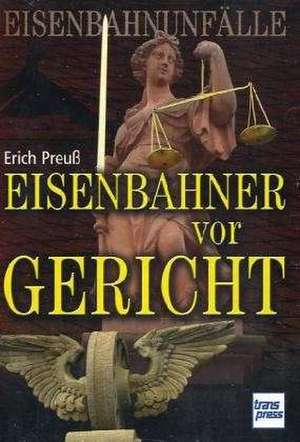 Eisenbahner vor Gericht de Erich Preuß