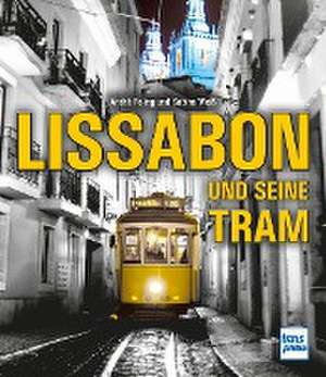 Lissabon und seine Tram de Sabine Weiß