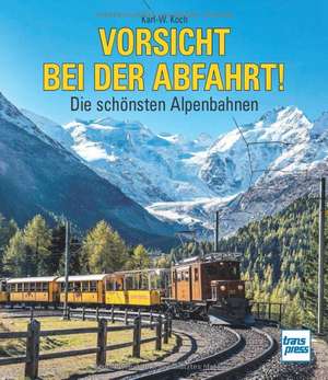 Vorsicht bei der Abfahrt! de Karl- W. Koch